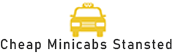 Stansted Taxis - Cheap Minicabs Stansted